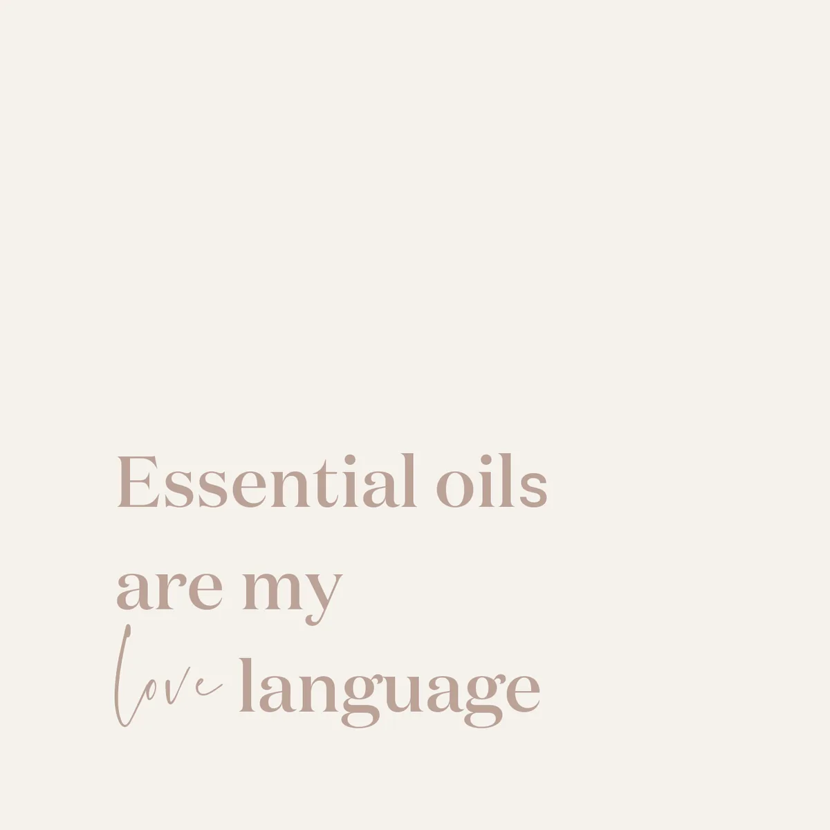 Essential oils are my love language card