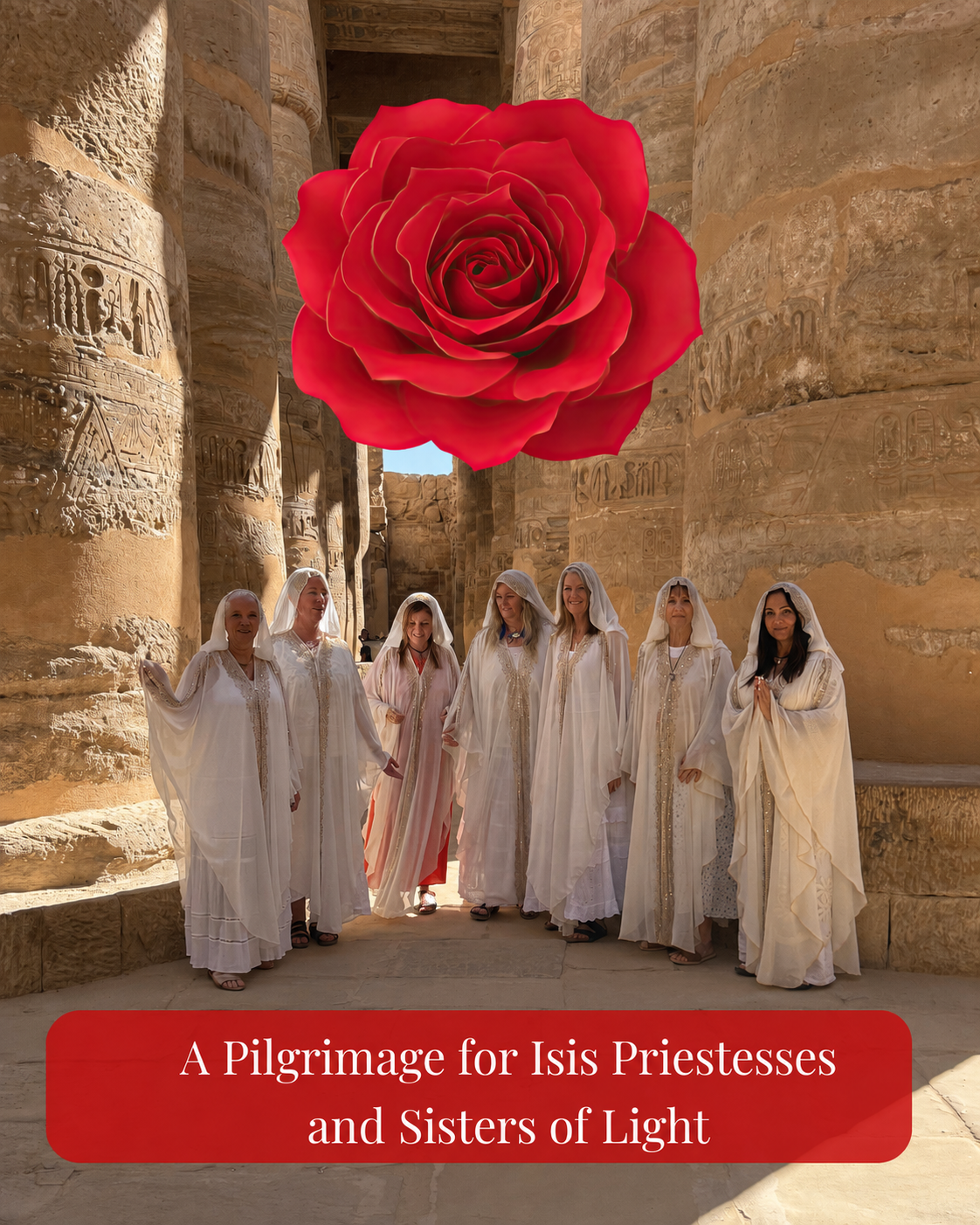 A pilgrimage for Isis Priestesses and Sisters of Light